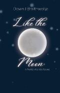 Like the Moon: A Portal Worlds Novel