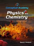 Conceptual Academy Physics and Chemistry Integrated