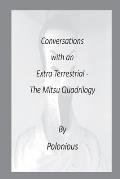 Conversations with an Extra Terrestrial - The Mitsu Quadrilogy