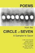 Poems from the Circle of Seven: A sampler to savor