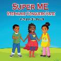 Super ME: Stephanie Conquers Hate