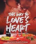 This Way To Love's Heart: Food, Fiction and Finding Good Love