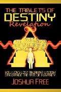 The Tablets of Destiny Revelation: How Long-Lost Anunnaki Wisdom Can Change The Fate of Humanity