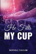 He Fills My Cup: A 90-Day Devotional To Refresh And Restore Your Soul; Drink From The Fountain