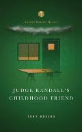 Judge Randall's Childhood Friend