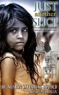 Just Another Slice-A Foster Care Story Based on True Events. No Place For Me Series