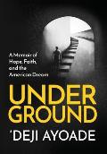 Underground: A Memoir of Hope, Faith, and the American Dream - Color Interior (Hardcover Dust Jacket)