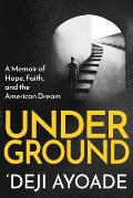 Underground: A Memoir of Hope, Faith, and the American Dream - Color Interior (Paperback)