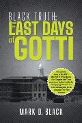 Black Truth: The Last Days of Gotti