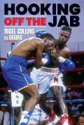 Hooking Off the Jab: Nigel Collins on Boxing
