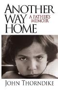 Another Way Home: A Father's Memoir
