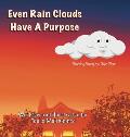 Even Rain Clouds Have A Purpose