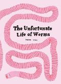 Unfortunate Life of Worms