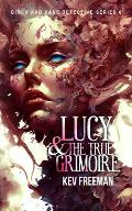 LUCY - The True Grimoire: Birch and Kane Detective Mystery Prequel #0