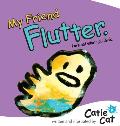 My Friend Flutter: He's not what you think.