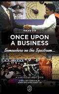 Somewhere on the Spectrum...: Once Upon a Business