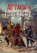 Attack on Foresight: Book II of The Knights' Trials