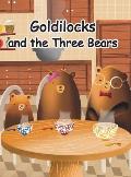 Goldilocks and the Three Bears: A folktale from Britain