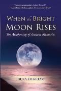 When the Bright Moon Rises: The Awakening of Ancient Memories
