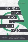 Finding New Ideas in Old Ones