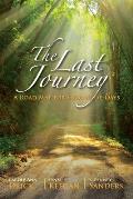 The Last Journey: A Road Map for Ending-of-Days