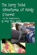 The Furry Tailed Adventures of Milady D'Ferret and Her Acquaintances