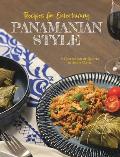 Recipes for Entertaining Panamanian Style