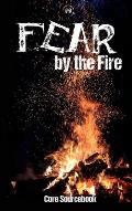 FEAR By The Fire