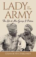 Lady of the Army: The Life of Mrs. George S. Patton