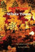Red Town White Town: The Indian Land Wars