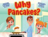 Why Pancakes? (large print)