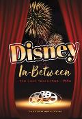 Disney In-Between: The Lost Years 1966-1986