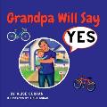 Grandpa Will Say Yes