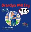 Grandpa Will Say Yes