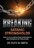 Breaking Satanic Strongholds