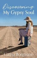Discovering My Gypsy Soul