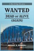 Wanted: Dead or Alive (Again)