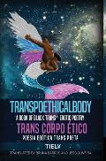 Transpoethicalbody: A Book of Black Trans* Erotic Poetry