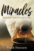 Miracles: Believing, Contending, Receiving