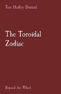 The Toroidal Zodiac: Beyond the Wheel