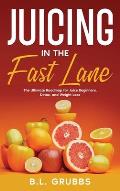 Juicing in the Fast Lane