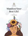 Manifest Your Best Life!