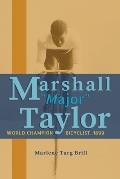 Marshall Major Taylor: World Champion Bicyclist, 1899