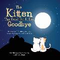 The Kitten That Didn't Get to Say Goodbye