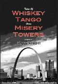 Tales of Whiskey Tango from Misery Towers