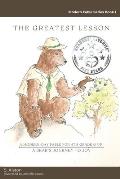 The Greatest Lesson A Bear's Journey to Joy: A Modern-Day Fable That Empowers Children Through Self-Discovery to Find Inner Happiness