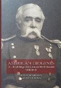 American Diogenes: A Life of Brigadier General Mott Hooton, 1838-1920