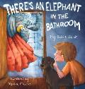 There's an Elephant in the Bathroom