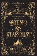 Bound by Stardust: A Dark Fantasy Romance