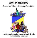 Dog Detectives: Case of the Missing Cookies